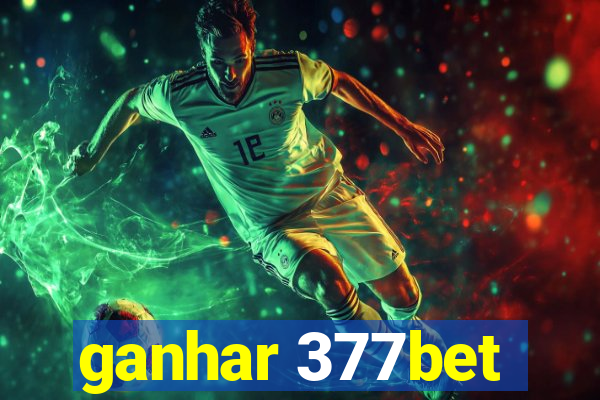 ganhar 377bet